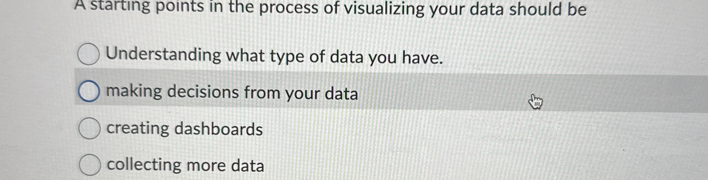  A starting points in the process of visualizing your data should