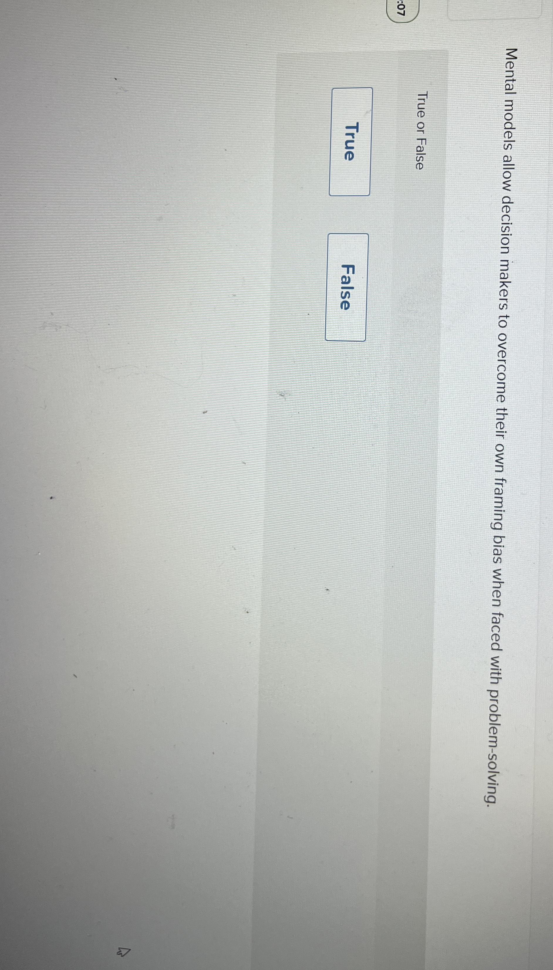  Mental models allow decision makers to overcome their own framing bias