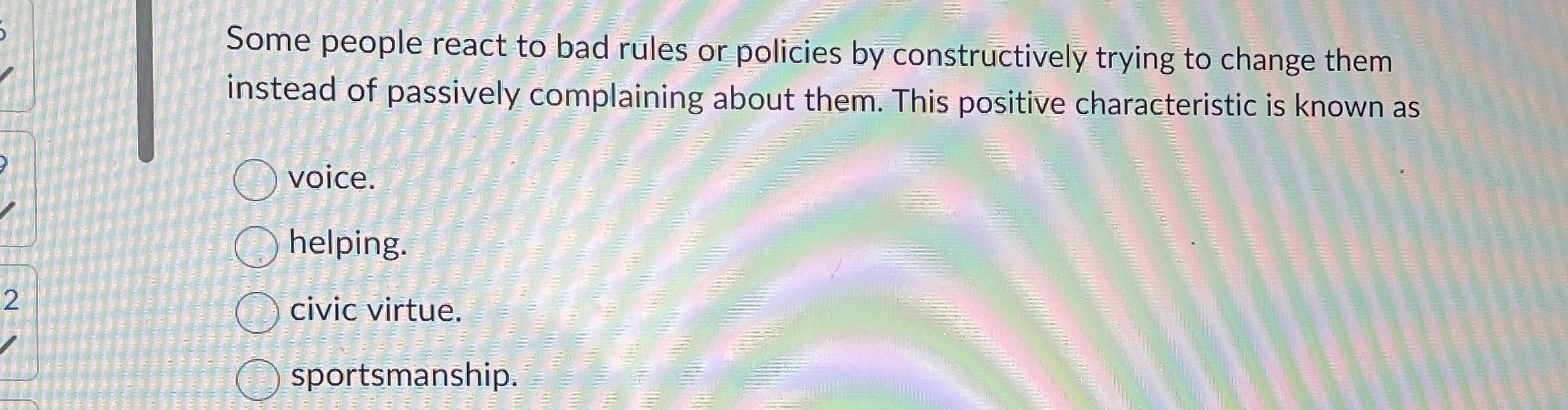  Some people react to bad rules or policies by constructively trying