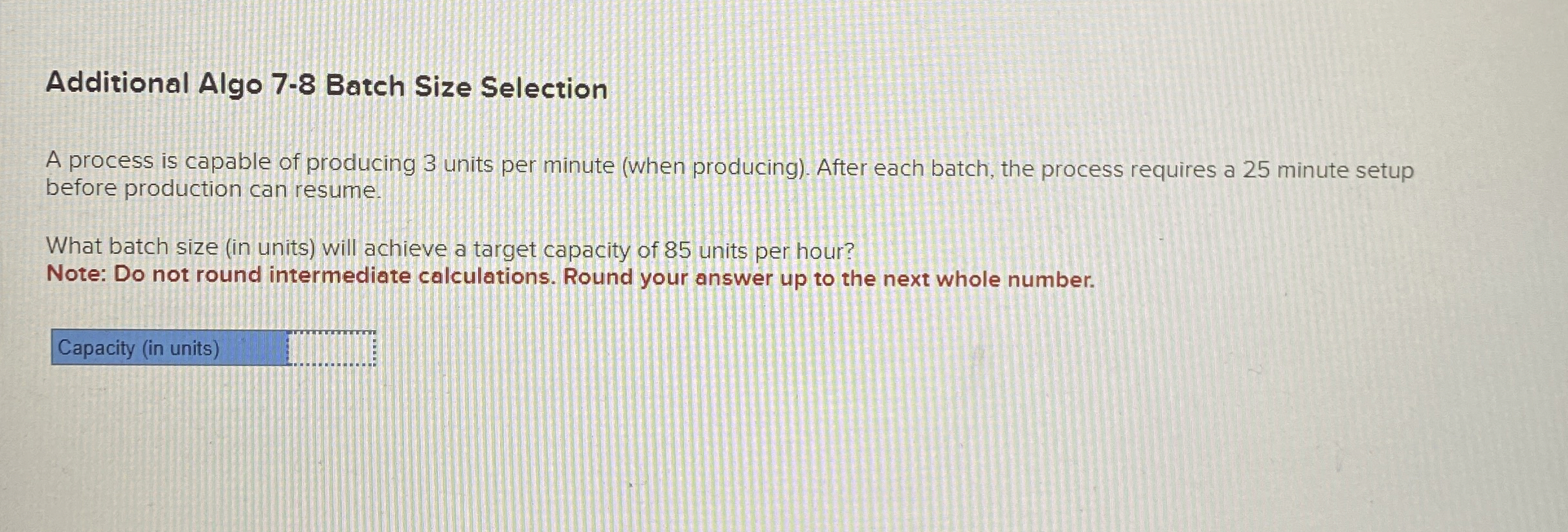  Additional Algo 7-8 Batch Size Selection A process is capable of