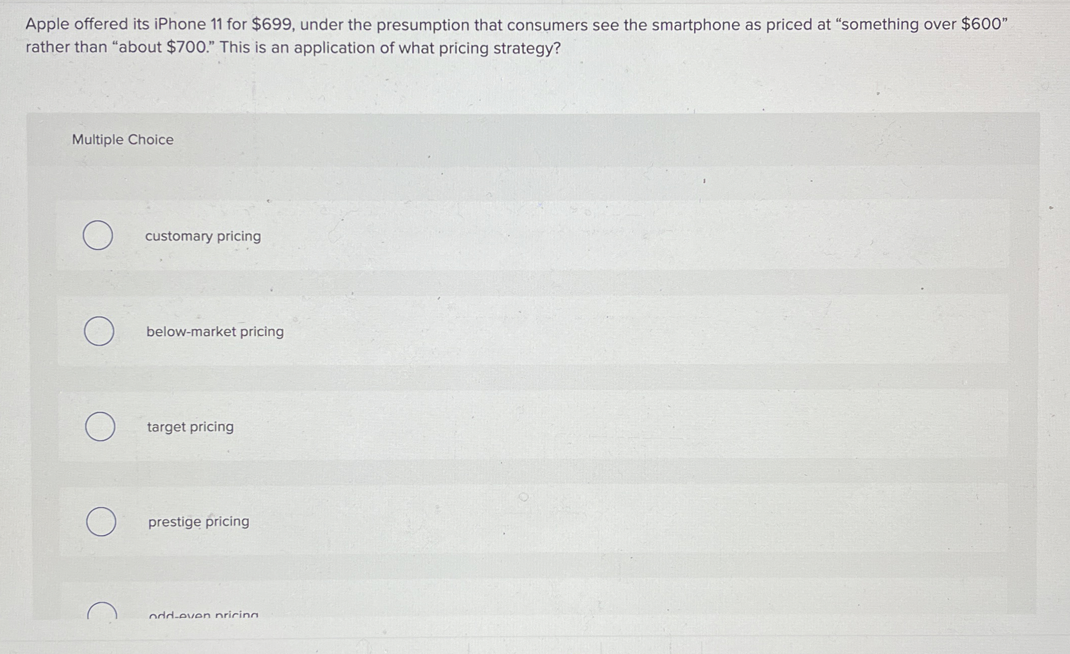  Apple offered its iPhone 11 for $699, under the presumption that