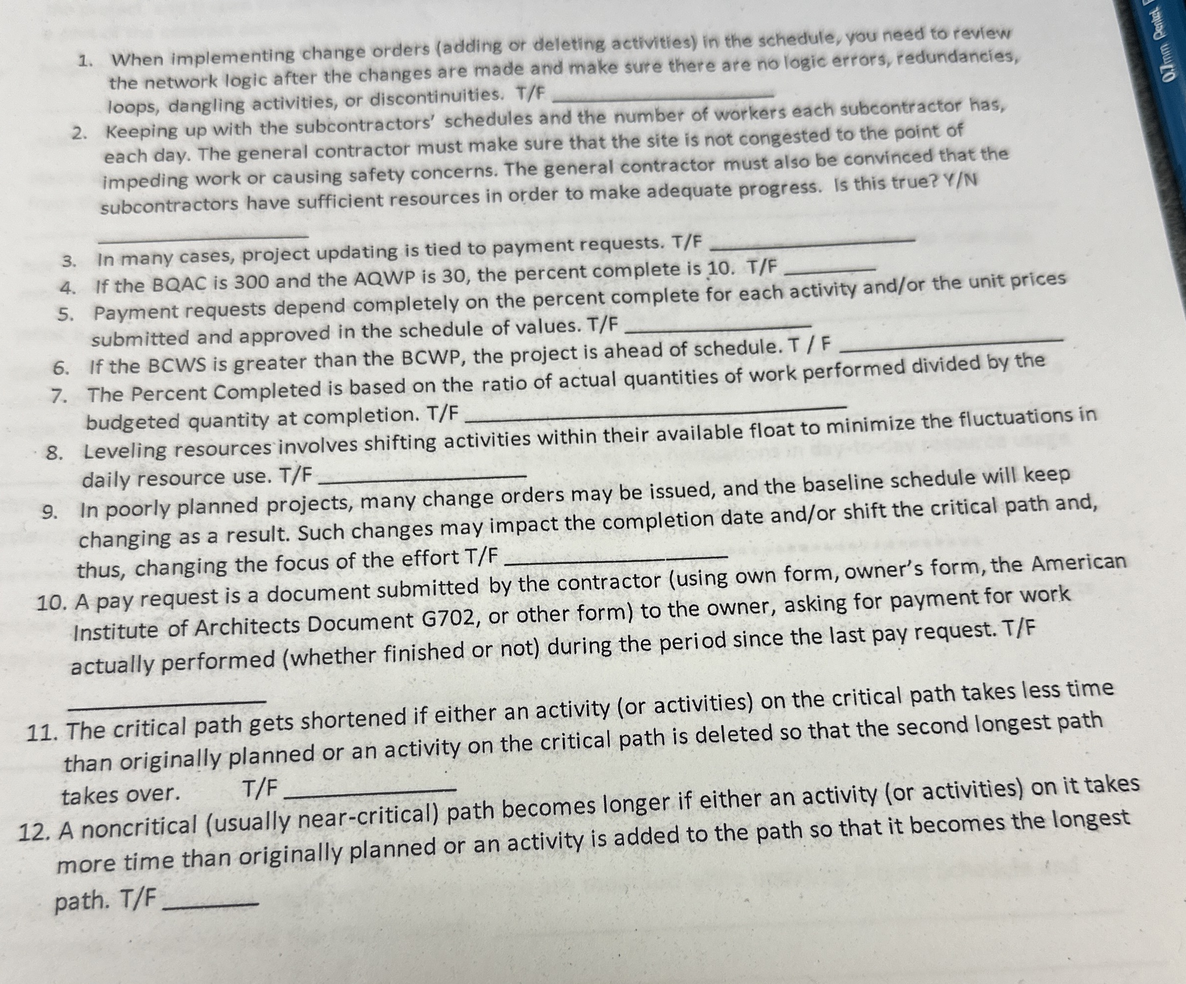  When implementing change orders (adding or deleting activities) in the schedule,