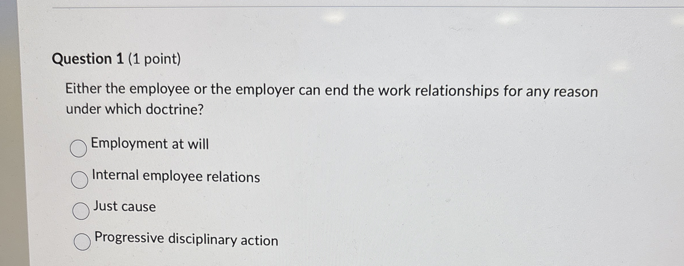  Question 1(1 point) Either the employee or the employer can end