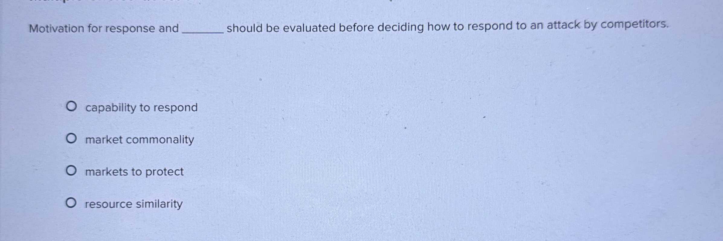  Motivation for response and should be evaluated before deciding how to