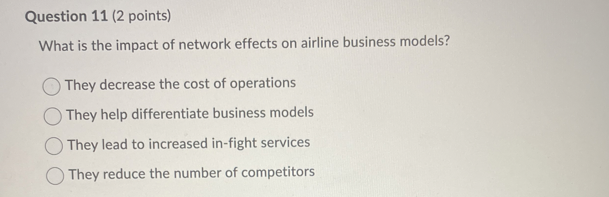  Question 11(2 points) What is the impact of network effects on