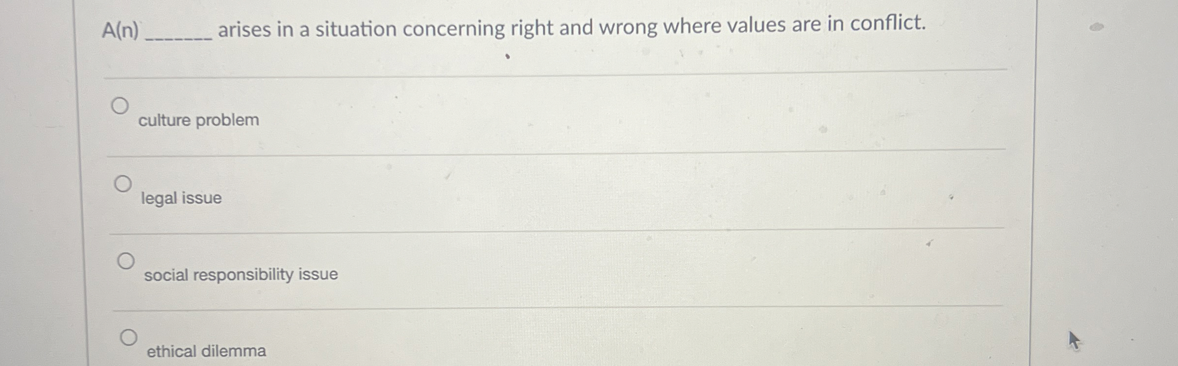  A(n)q, arises in a situation concerning right and wrong where values