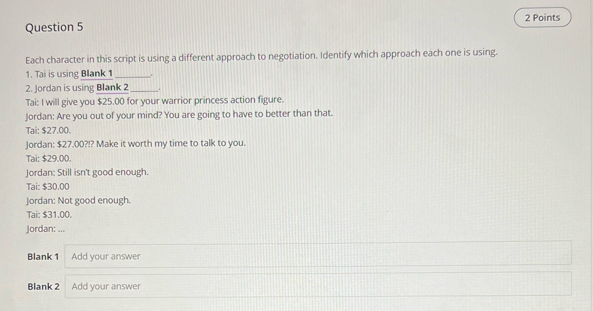  Question 5 2 Points Each character in this script is using