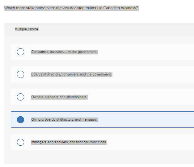  Which three stakeholders are the key decision-makers in Canadian business? Multiple