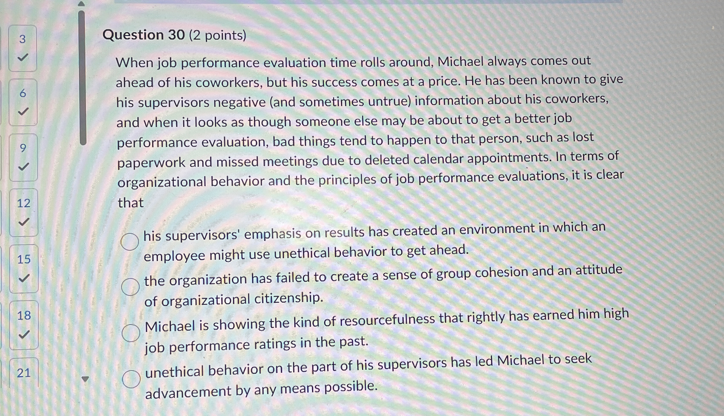  Question 30(2 points) When job performance evaluation time rolls around, Michael