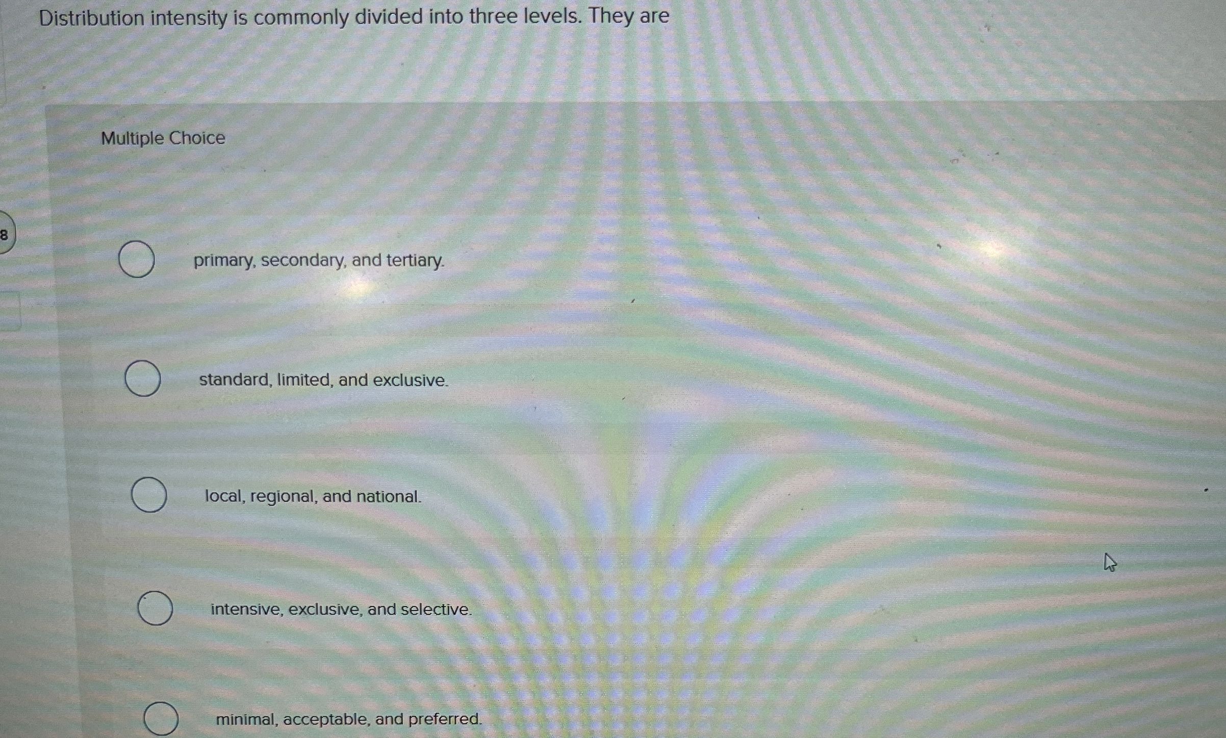  Distribution intensity is commonly divided into three levels. They are Multiple
