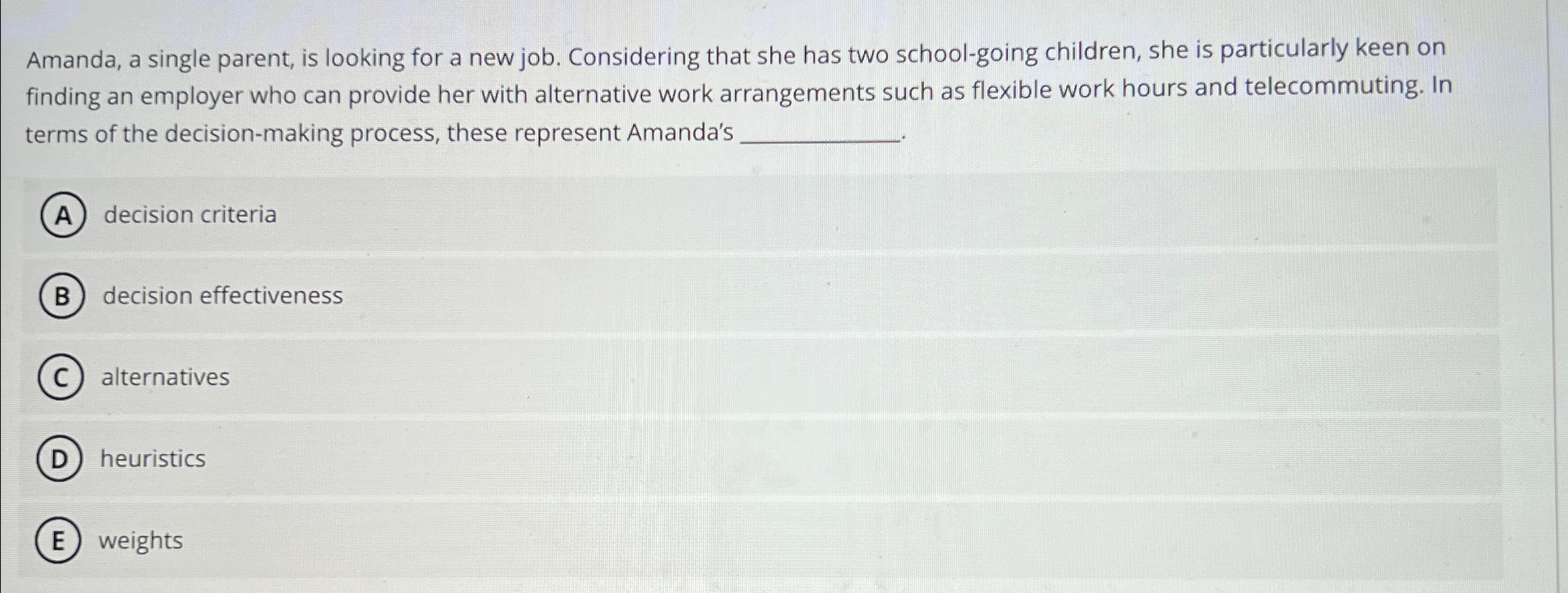  Amanda, a single parent, is looking for a new job. Considering