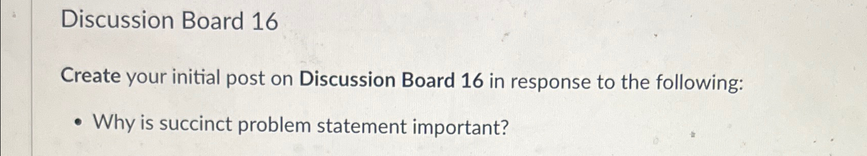  Discussion Board 16 Create your initial post on Discussion Board 16