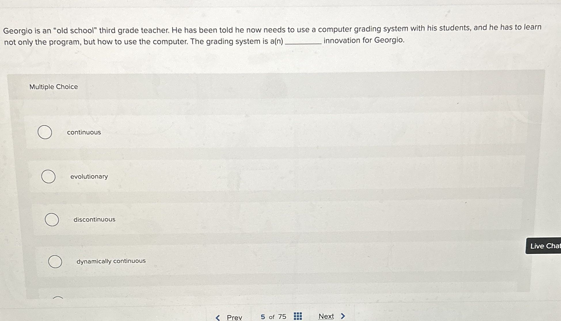  Georgio is an "old school" third grade teacher. He has been