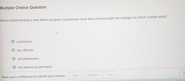  Multiple Choice Question When implementing a new ethics program, businesses must