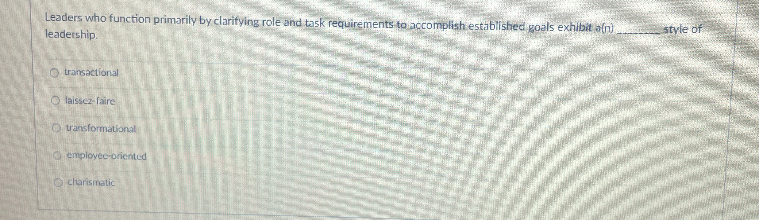  Leaders who function primarily by clarifying role and task requirements to