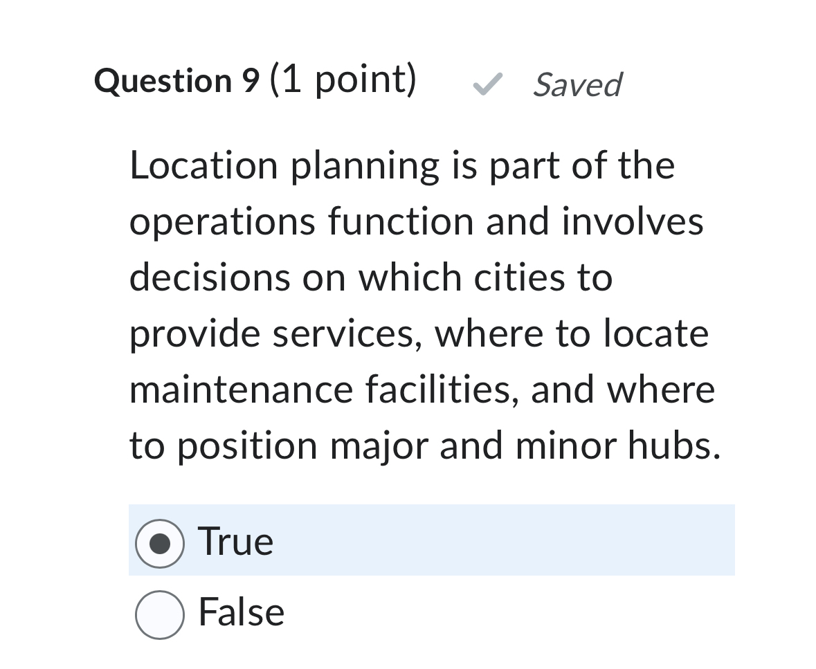  Question 9(1 point) Saved Location planning is part of the operations