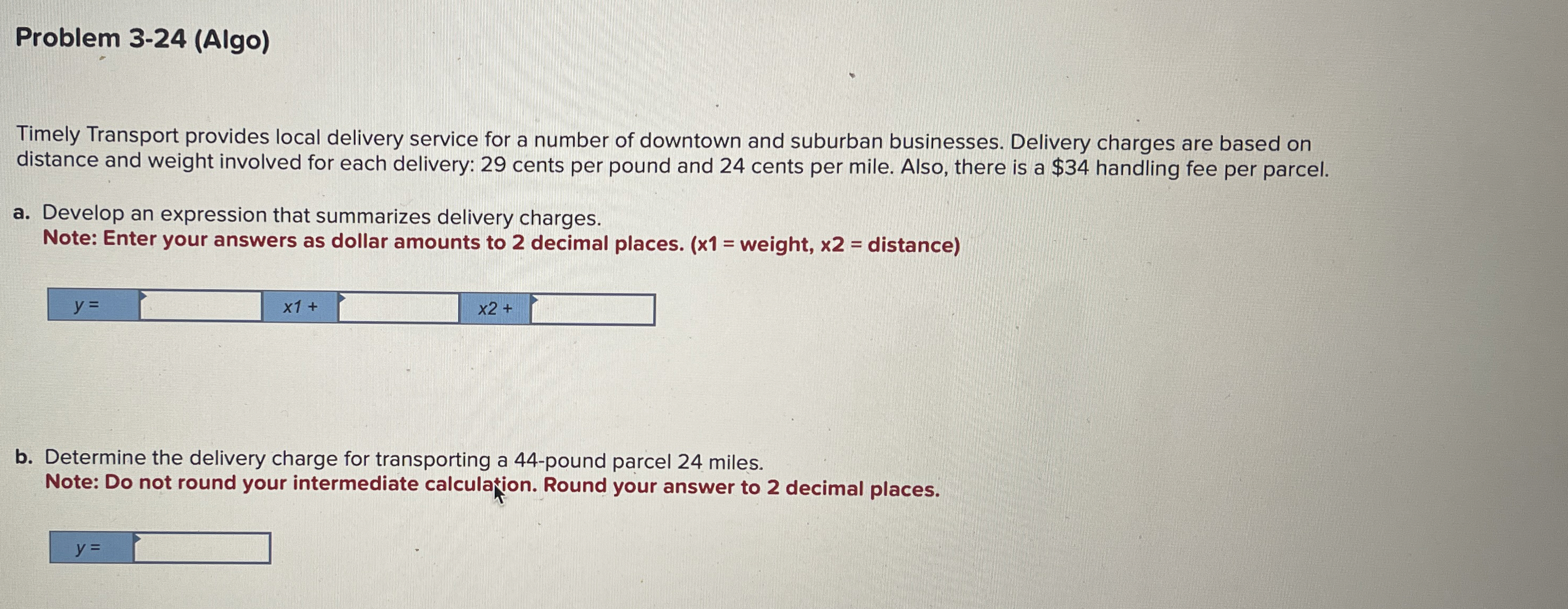  Problem 3-24(Algo) Timely Transport provides local delivery service for a number