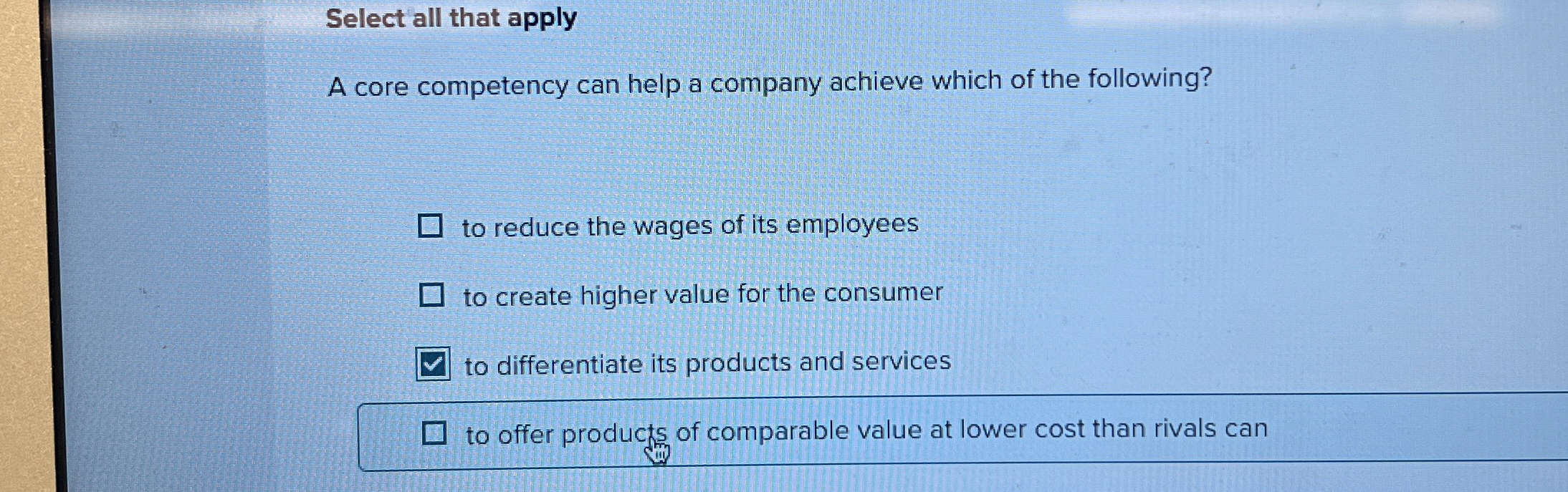  Select all that apply A core competency can help a company