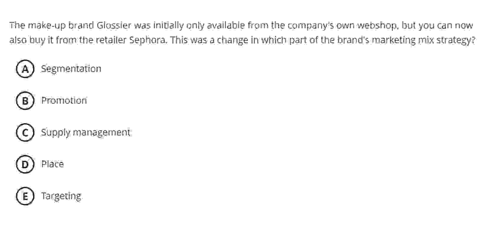  The make-up brand Glossier was initially only available from the company's