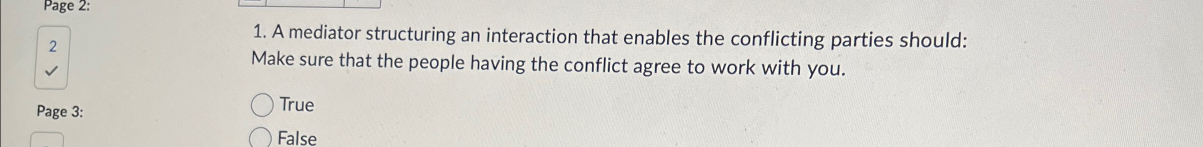  2 A mediator structuring an interaction that enables the conflicting parties