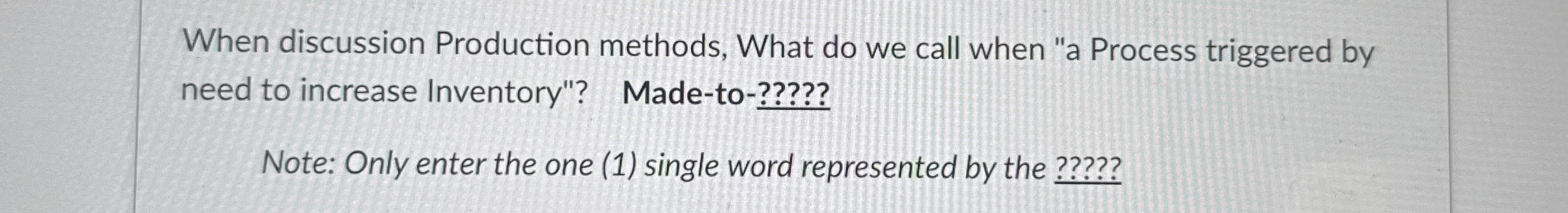  When discussing OM, the one "E" word that is best described