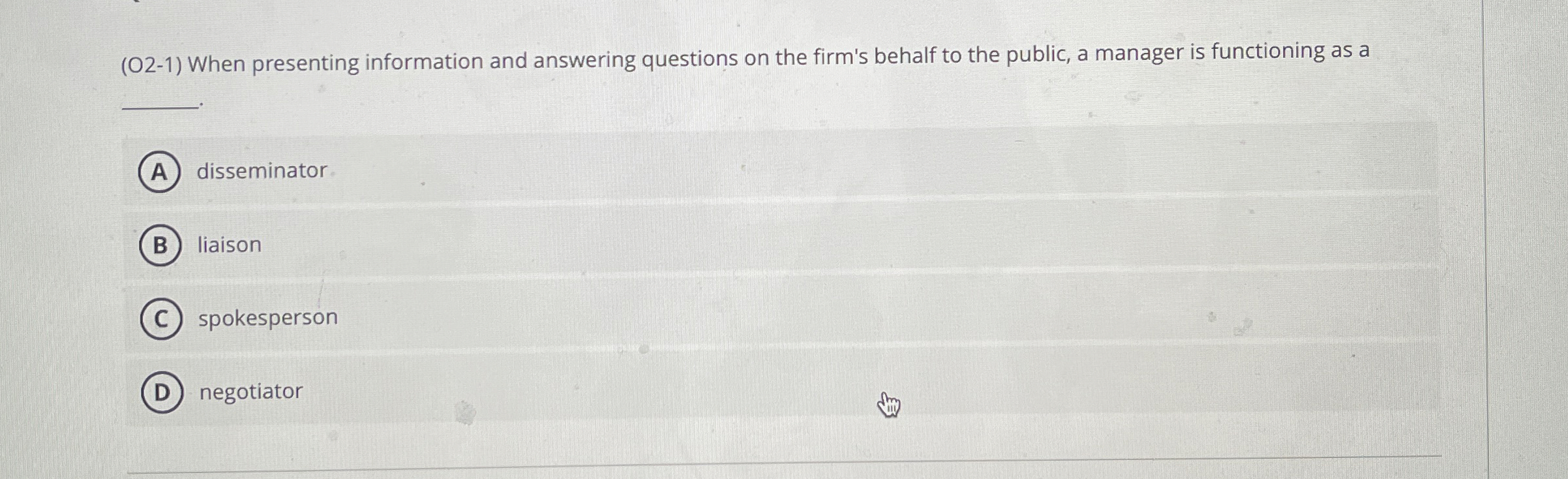  (O2-1) When presenting information and answering questions on the firm's behalf
