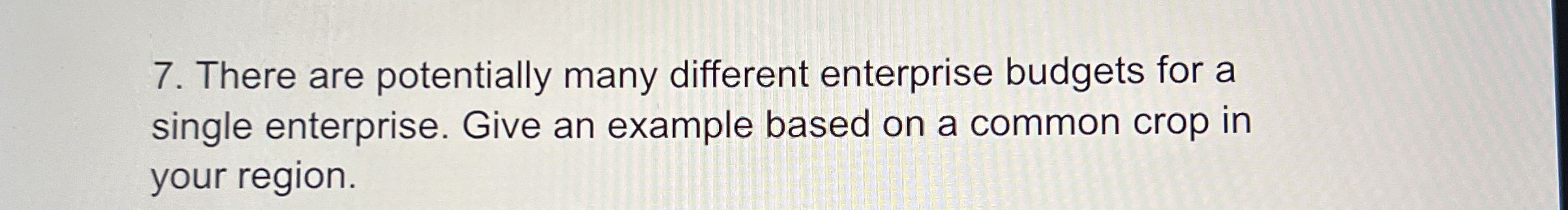  There are potentially many different enterprise budgets for a single enterprise.