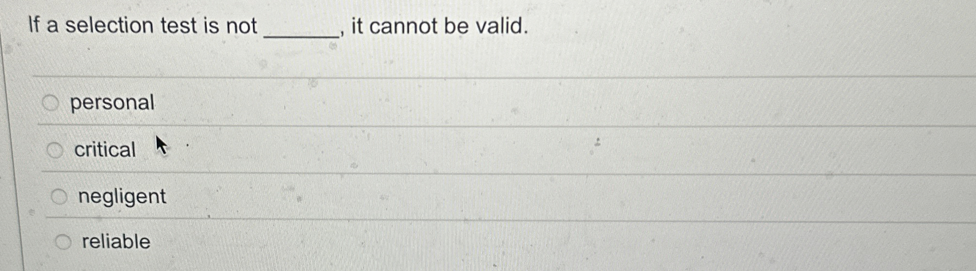  If a selection test is not q, it cannot be valid.