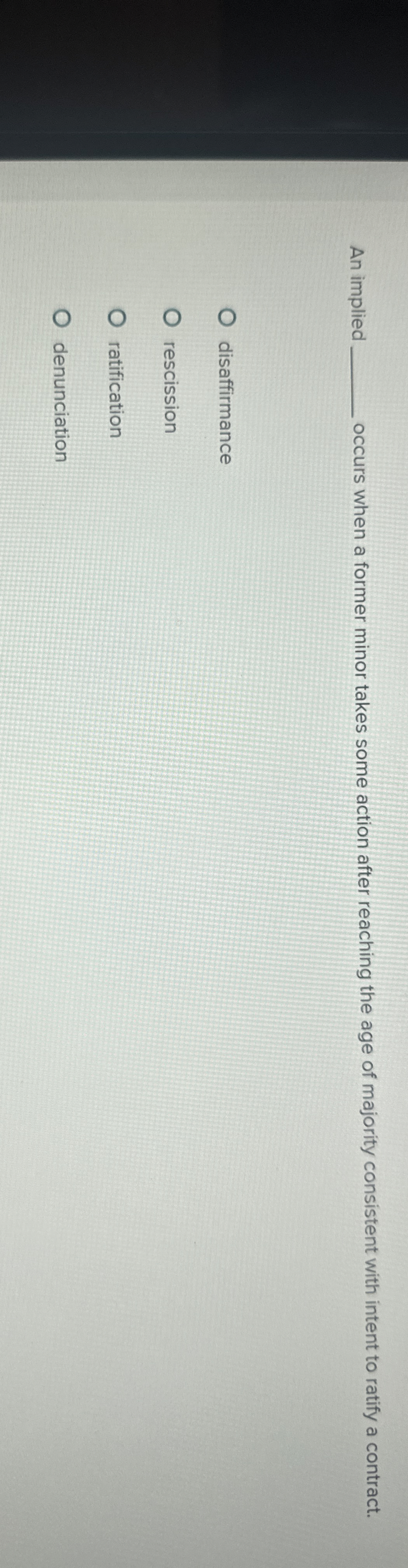  An implied occurs when a former minor takes some action after