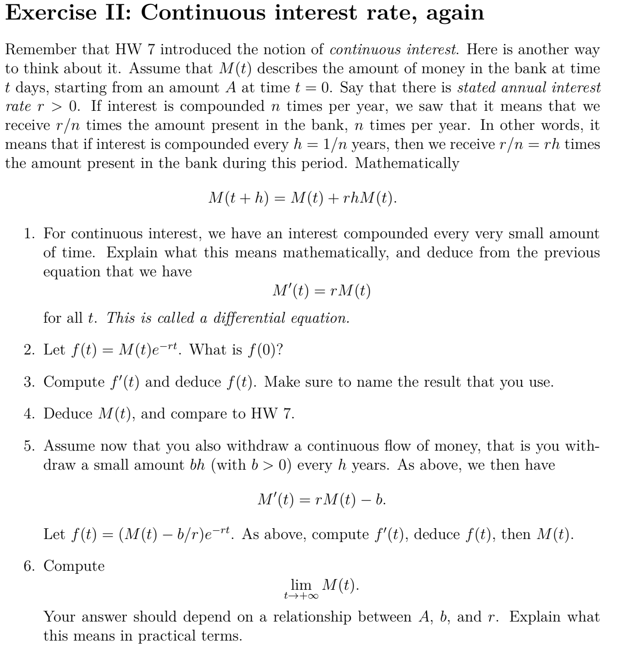  Exercise II: Continuous interest rate, again Remember that HW 7 introduced