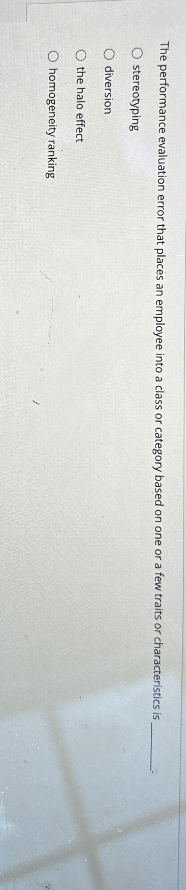  The performance evaluation error that places an employee into a class