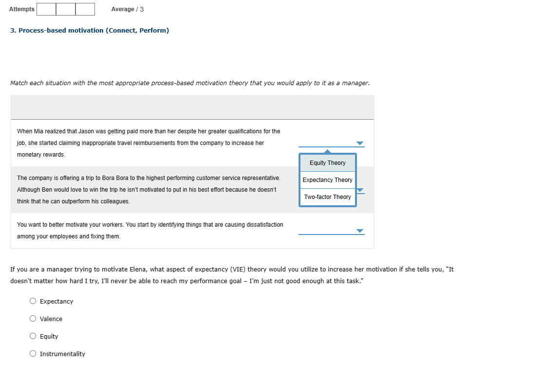  Process-based motivation (Connect, Perform) Match each situation with the most appropriate