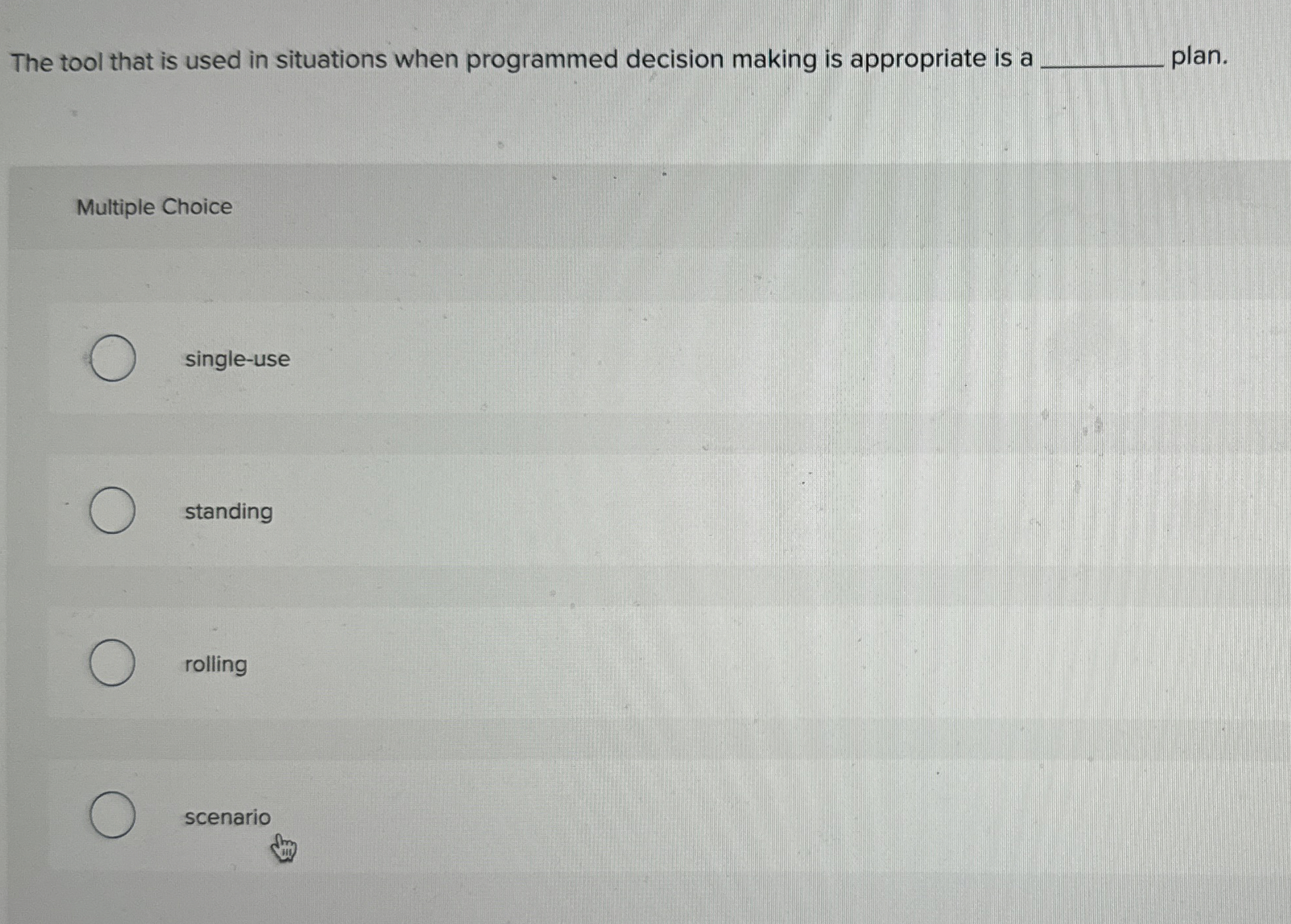  The tool that is used in situations when programmed decision making