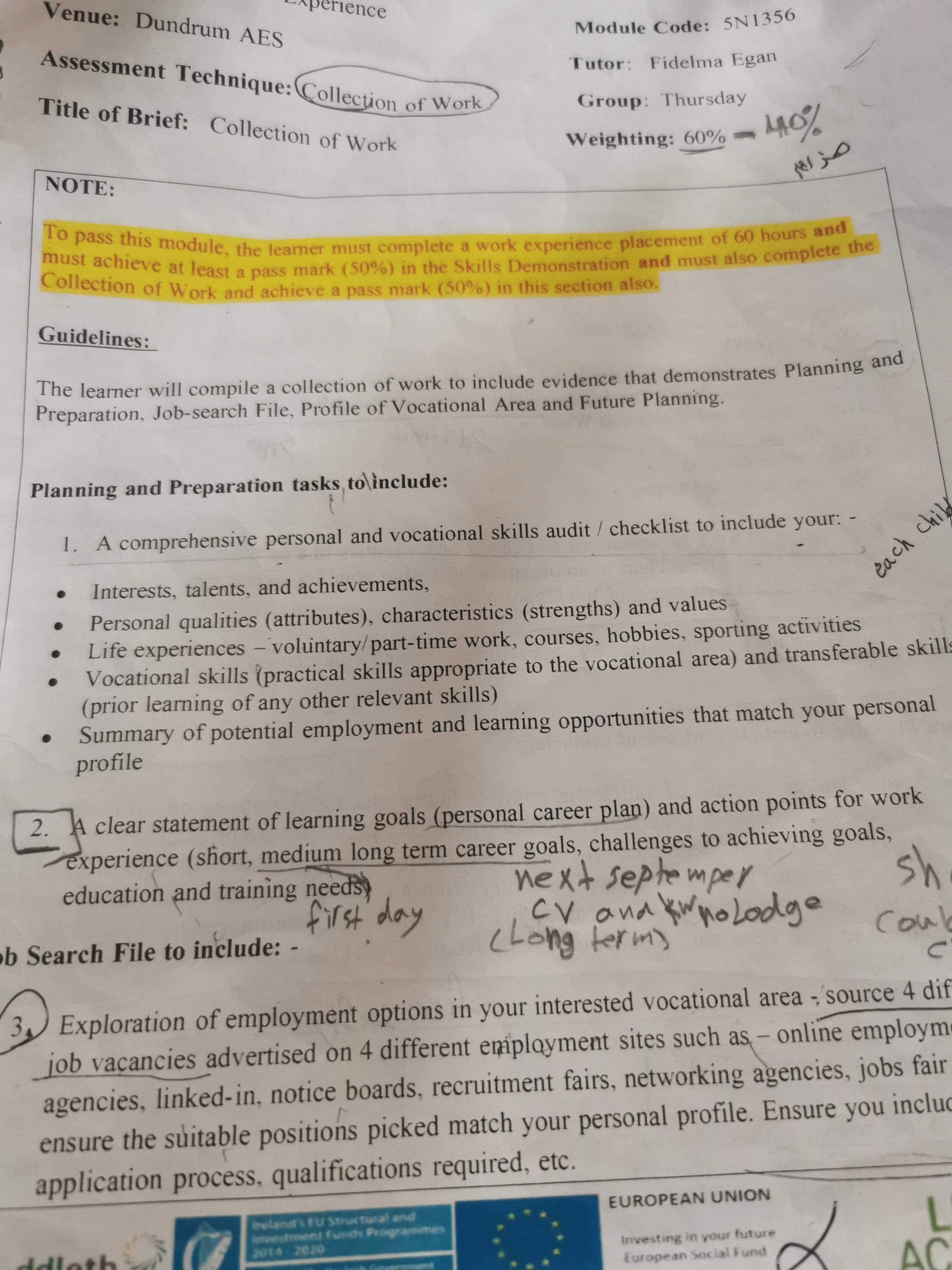  Venue: Dundrum AES perience Module Code: 5N1356 Assessment Technique: Collection of