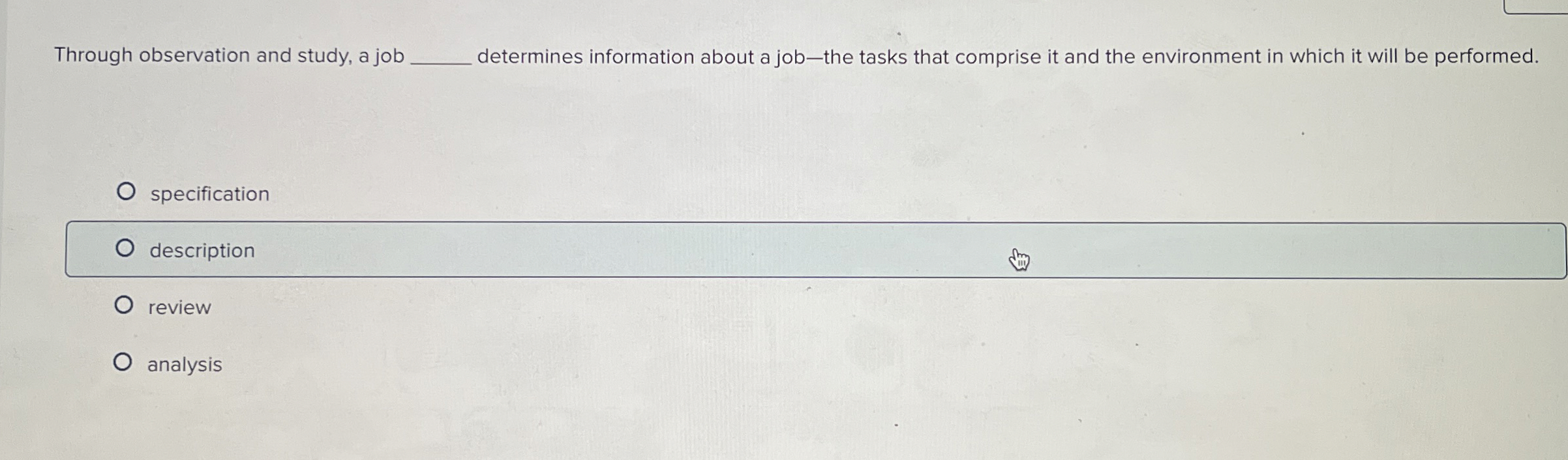  Through observation and study, a job determines information about a job-the