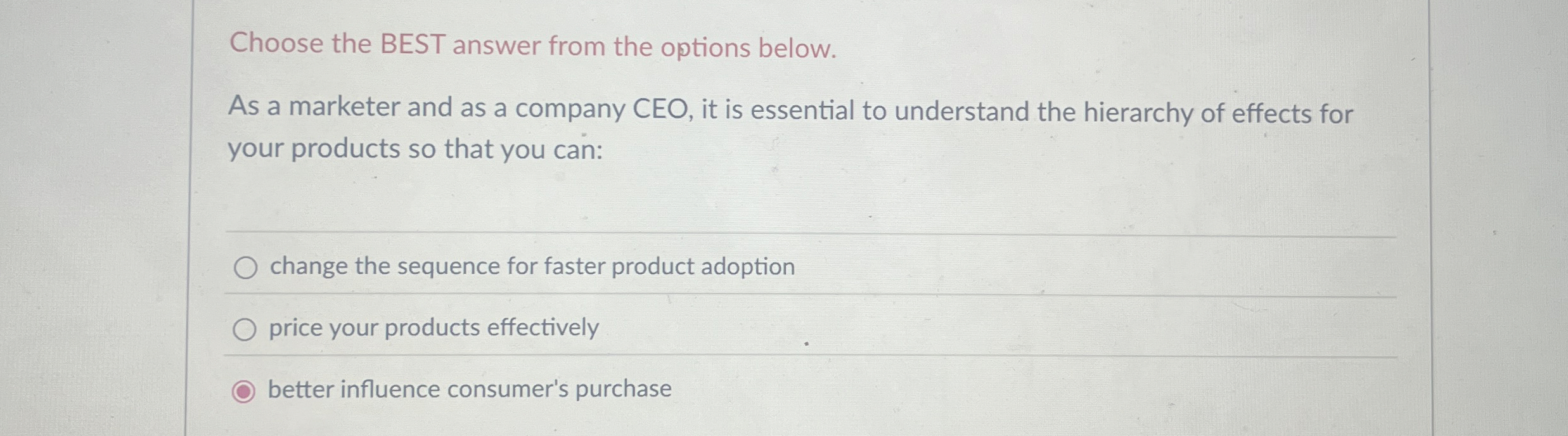  Choose the BEST answer from the options below. As a marketer