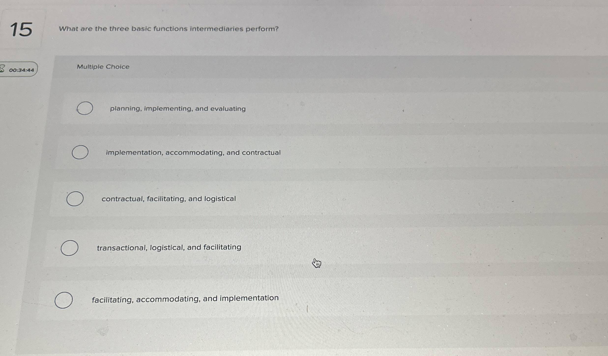  15 What are the three basic functions intermediaries perform? 00:34:44 Multiple