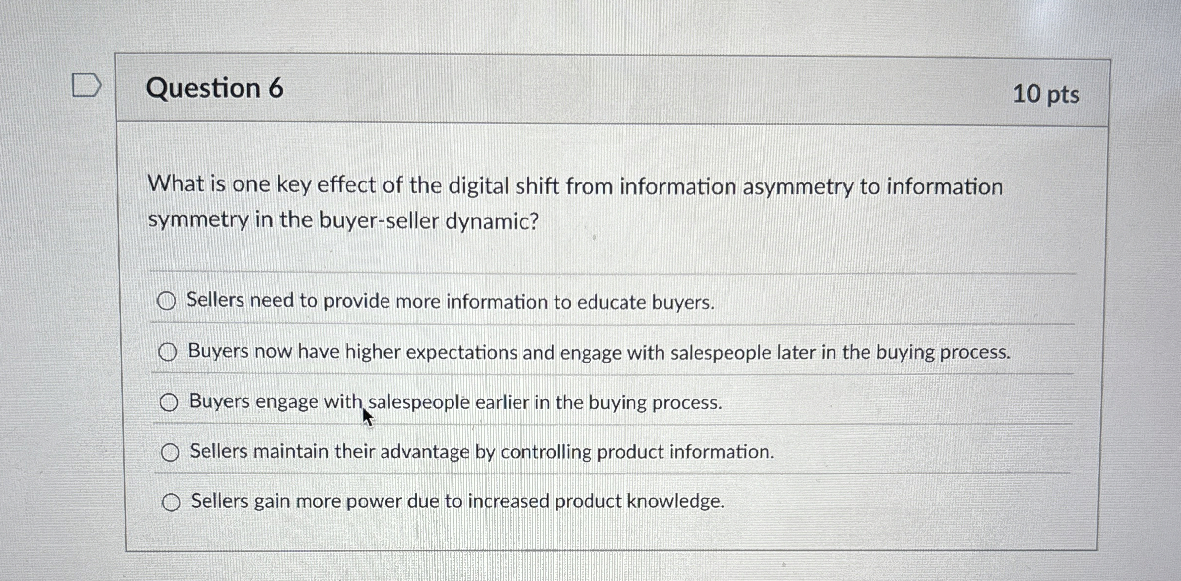  Question 6 10 pts What is one key effect of the