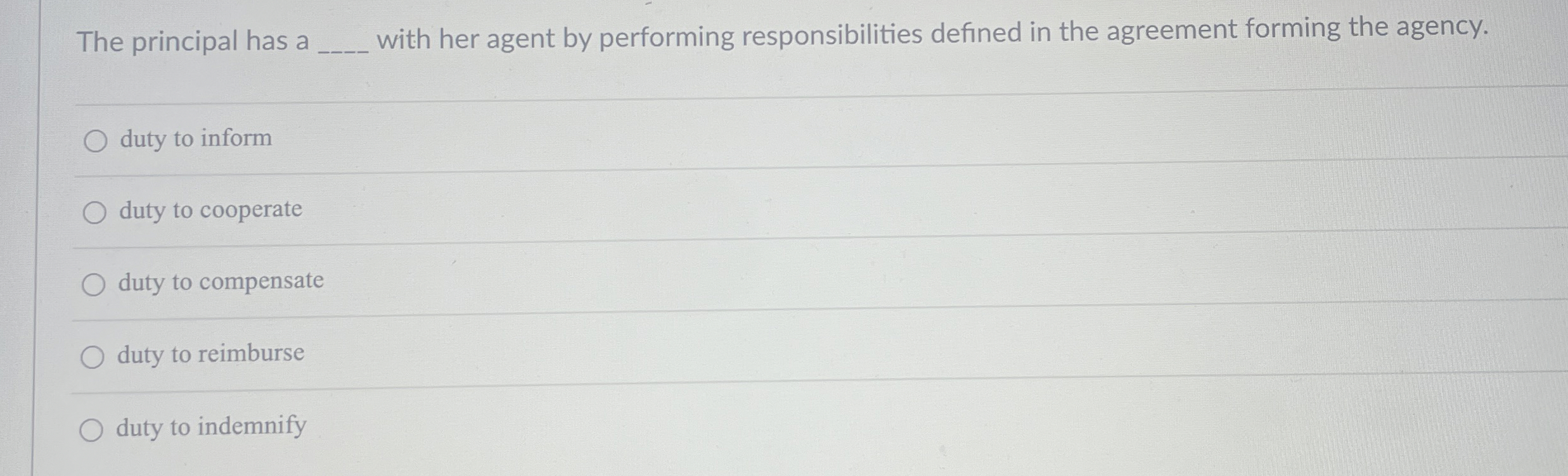  The principal has a q, with her agent by performing responsibilities