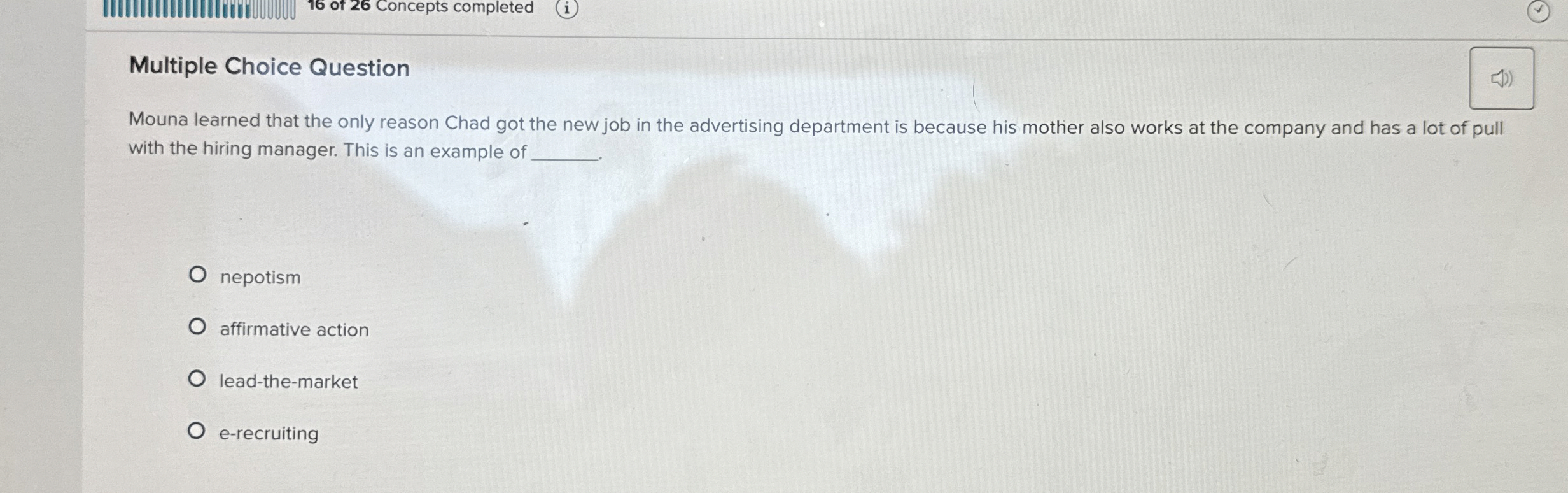  Multiple Choice Question Mouna learned that the only reason Chad got