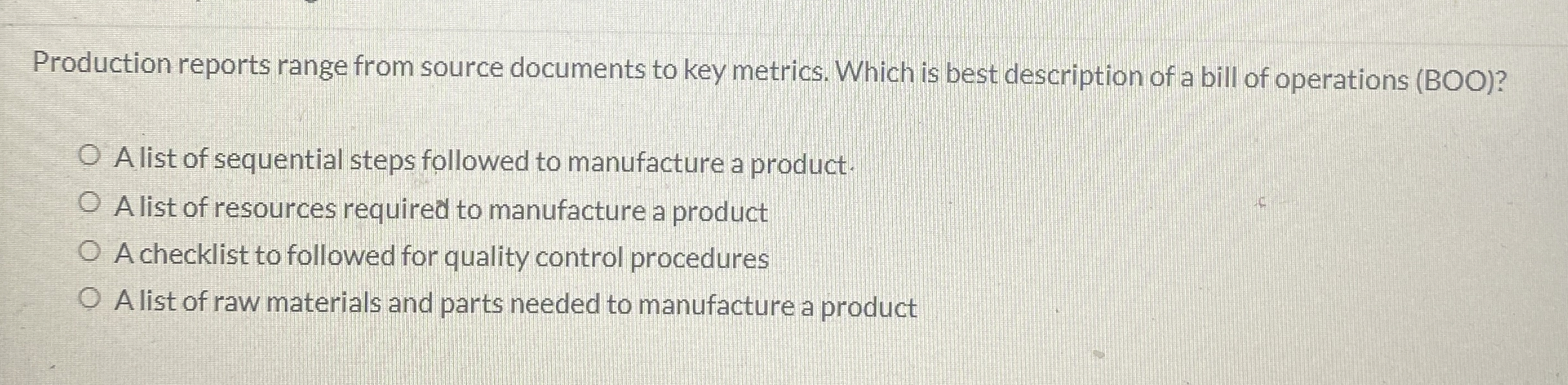  Production reports range from source documents to key metrics. Which is