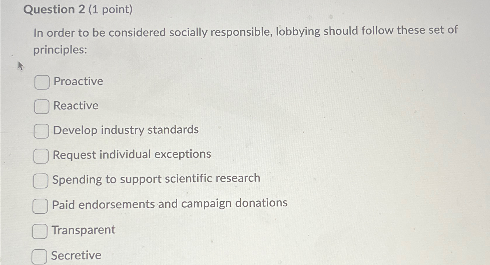  Question 2(1 point) In order to be considered socially responsible, lobbying
