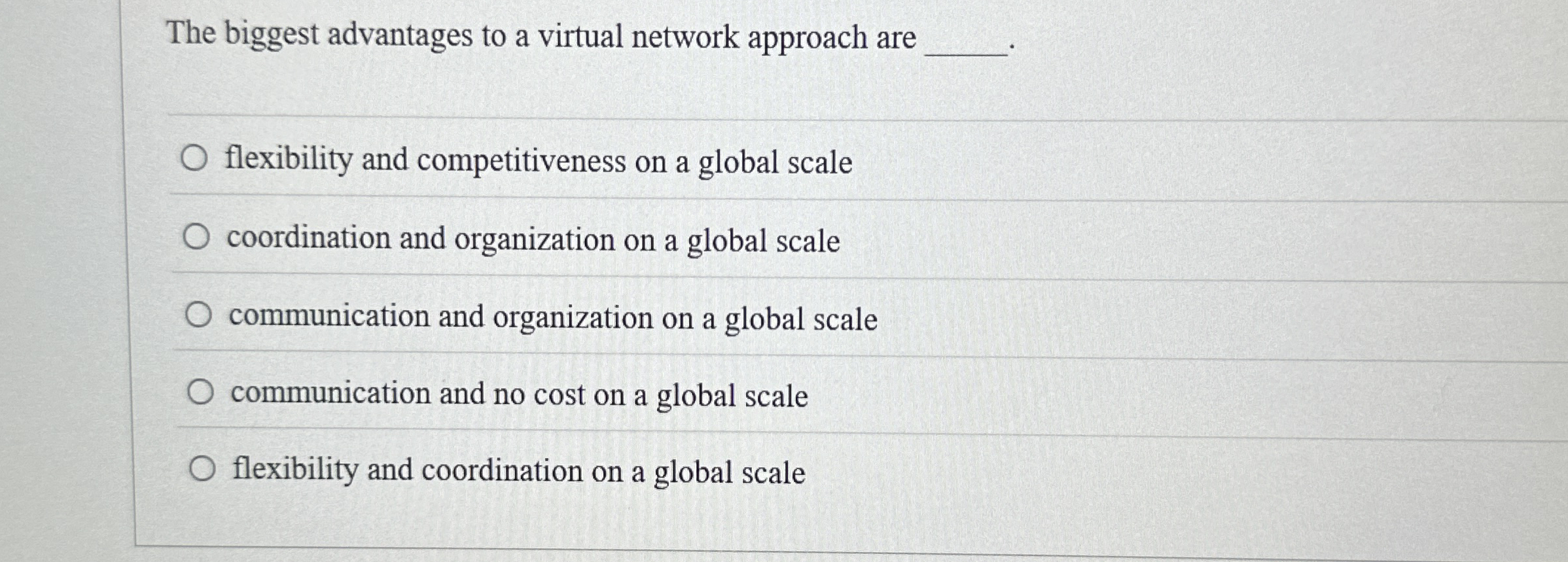  The biggest advantages to a virtual network approach are flexibility and