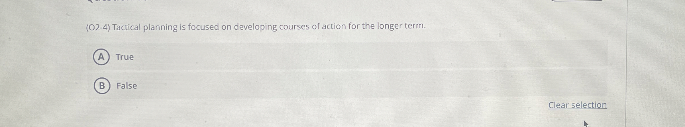  (O2-4) Tactical planning is focused on developing courses of action for