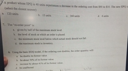  A product whose EPQ is 40 units experiences a decrease in