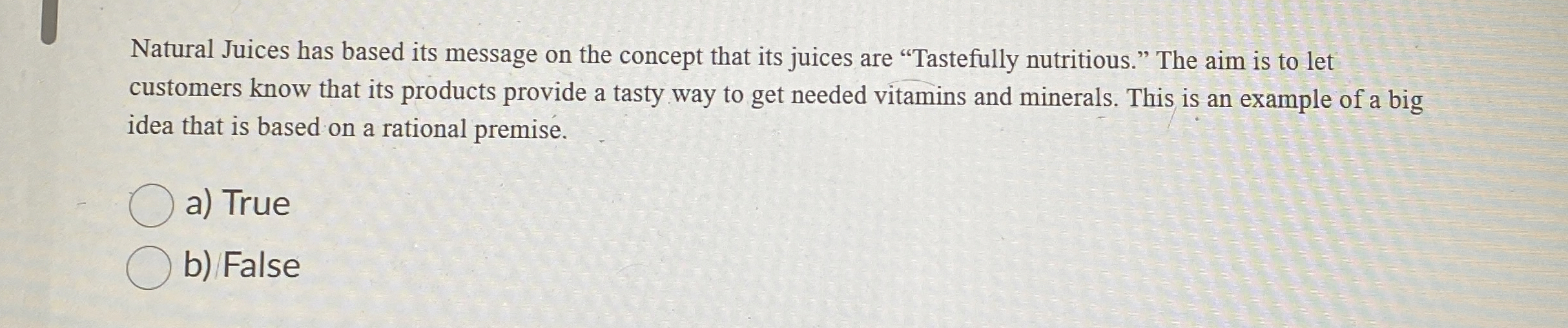  Natural Juices has based its message on the concept that its