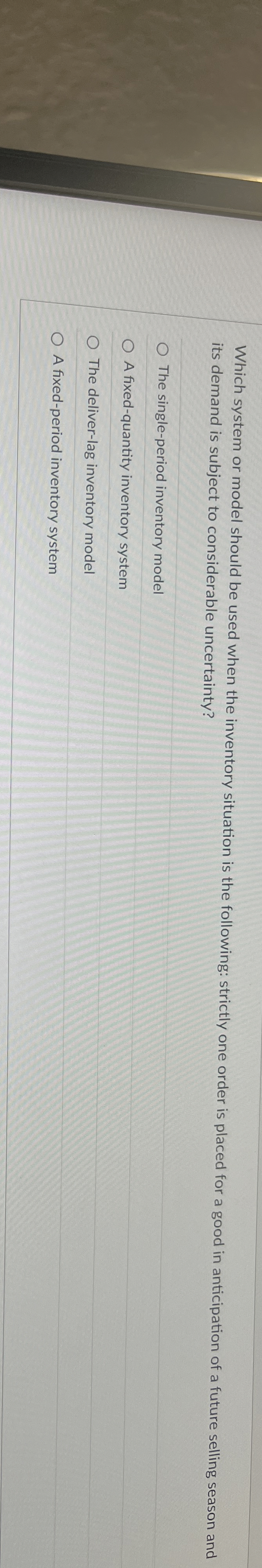  Which system or model should be used when the inventory situation
