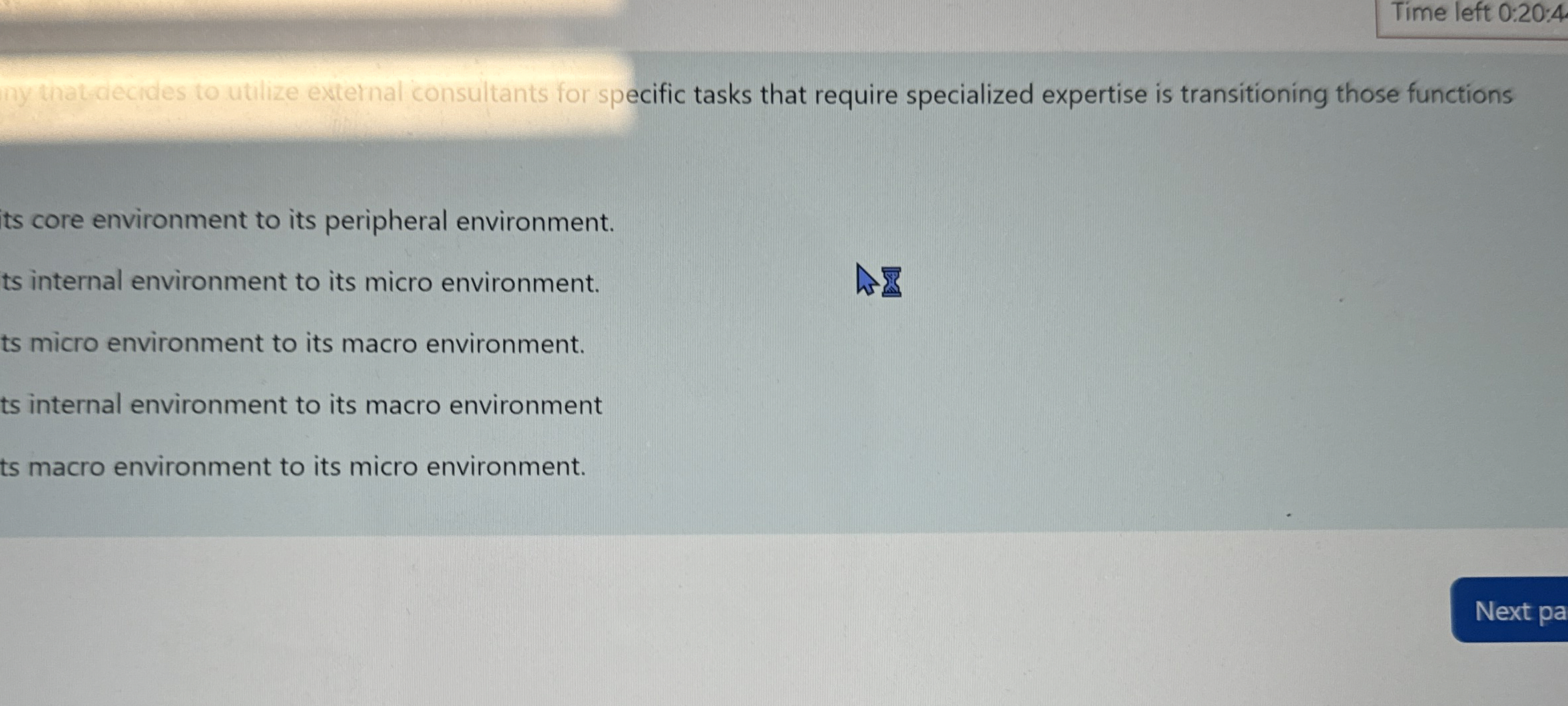  Time left 0:20:4 What decides to utilize external consultants for specific