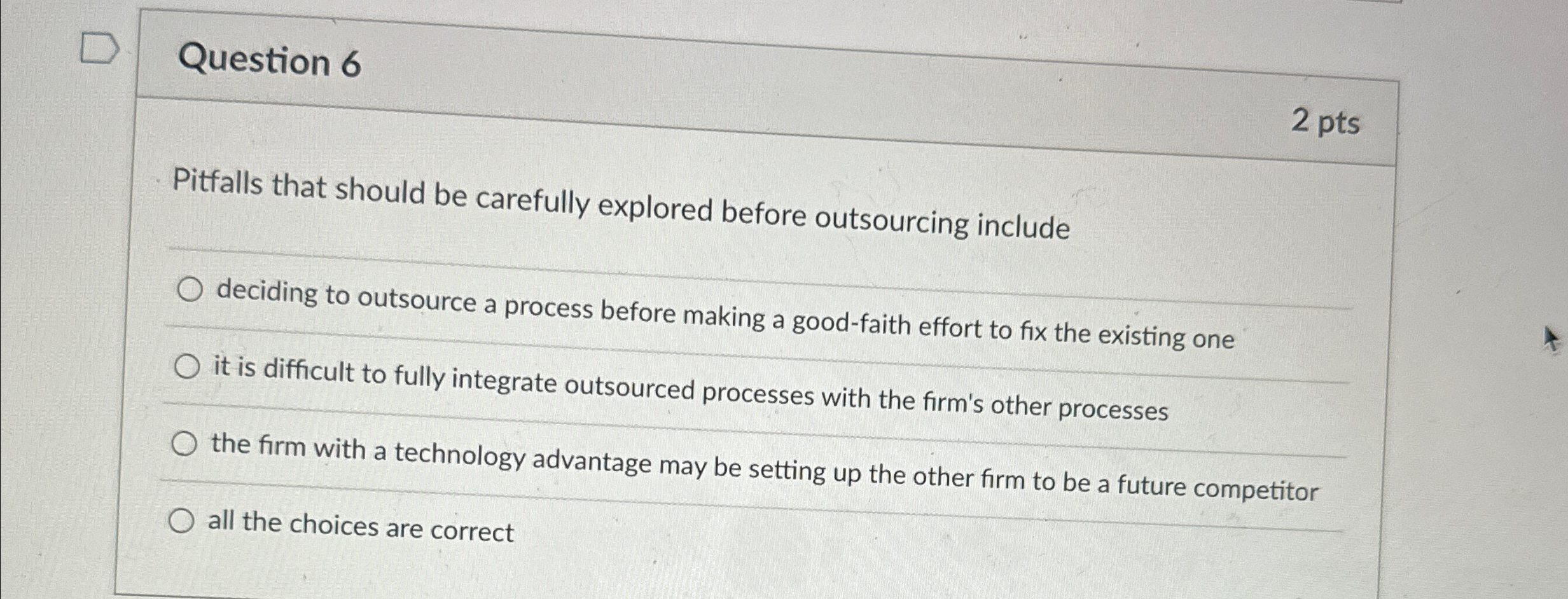  Question 6 2 pts Pitfalls that should be carefully explored before