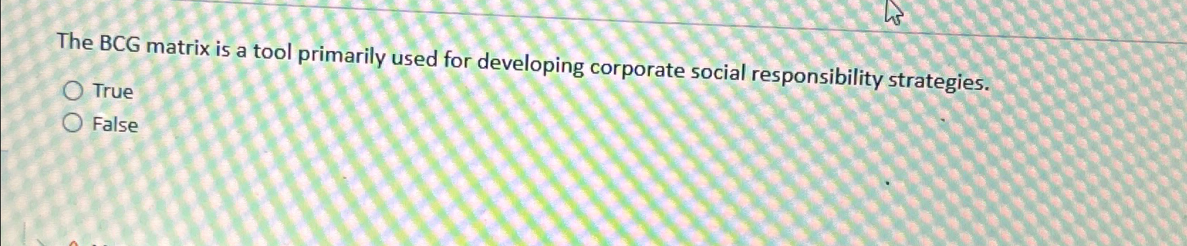  The BCG matrix is a tool primarily used for developing corporate
